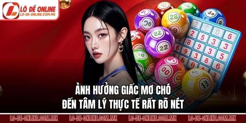 Ảnh hưởng giấc mơ chó đến tâm lý thực tế rất rõ nét