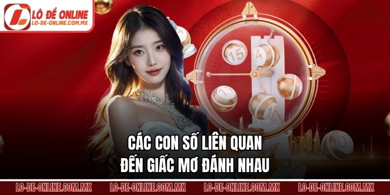 Các con số liên quan đến giấc mơ đánh nhau