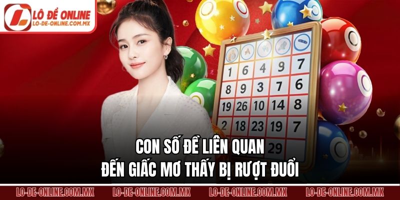 Con số đề liên quan đến giấc mơ thấy bị rượt đuổi