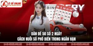 Dàn Đề 50 Số 2 Ngày – Cách Nuôi Số Phổ Biến Trong Ngắn Hạn