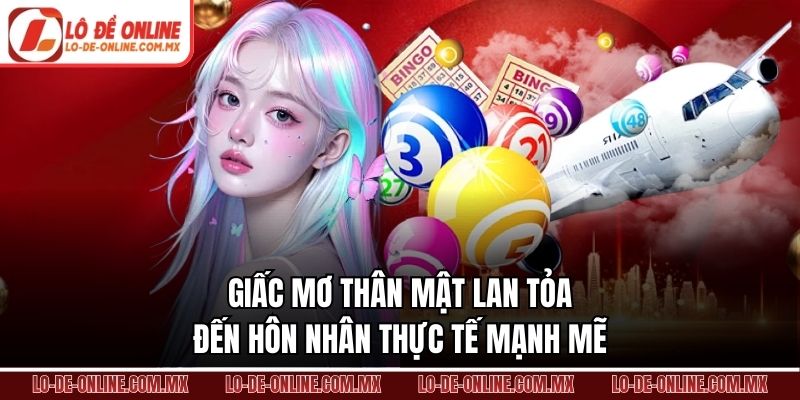 Giấc mơ thân mật lan tỏa đến hôn nhân thực tế mạnh mẽ