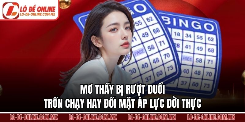 Mơ Thấy Bị Rượt Đuổi – Trốn Chạy Hay Đối Mặt Áp Lực Đời Thực