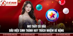 Mơ Thấy Có Bầu – Dấu Hiệu Sinh Thành Hay Trách Nhiệm Đè Nặng