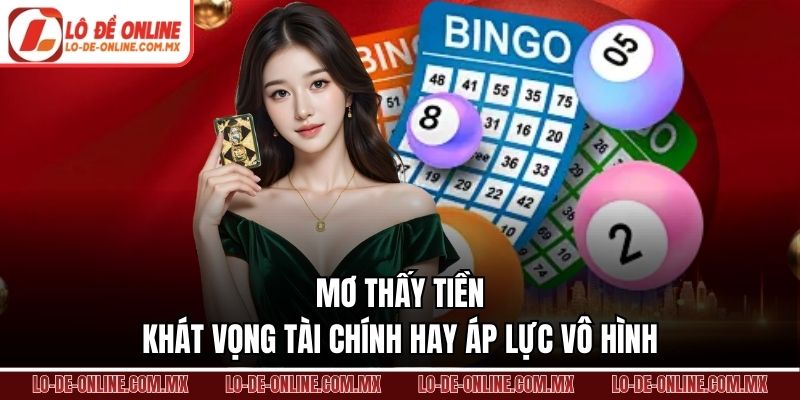 Mơ Thấy Tiền – Khát Vọng Tài Chính Hay Áp Lực Vô Hình
