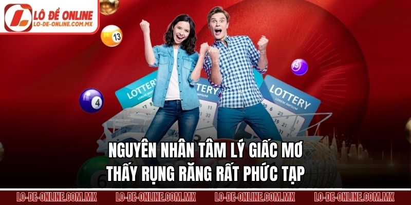 Nguyên nhân tâm lý giấc mơ thấy rụng răng rất phức tạp